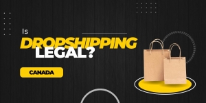 Is DropShipping Legal in Canada?